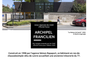 "La maison de santé" - Dernier point d'étape du parcours du CAUE 77 pour la collection de voyages Archipel Francilien - 2020